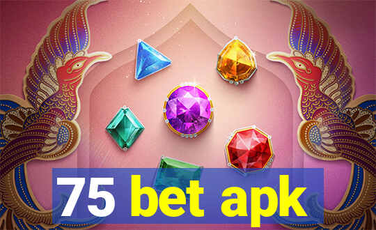 75 bet apk